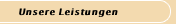 Unsere Leistungen